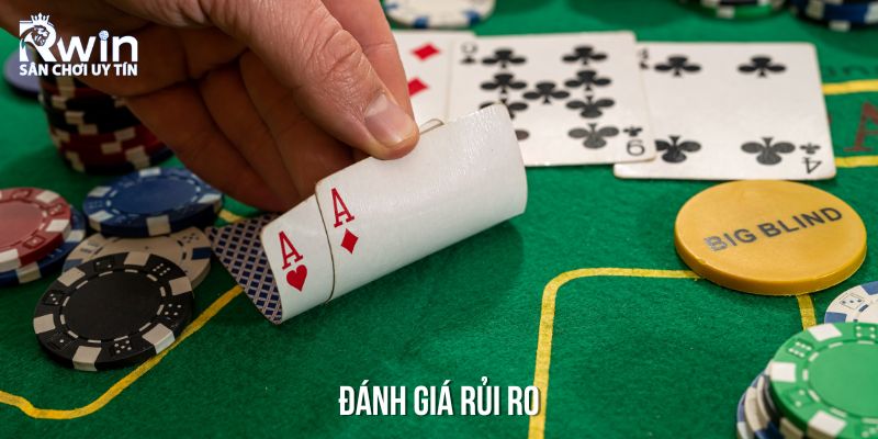 Cách đánh giá rủi ro khi chơi Bluff trong poker