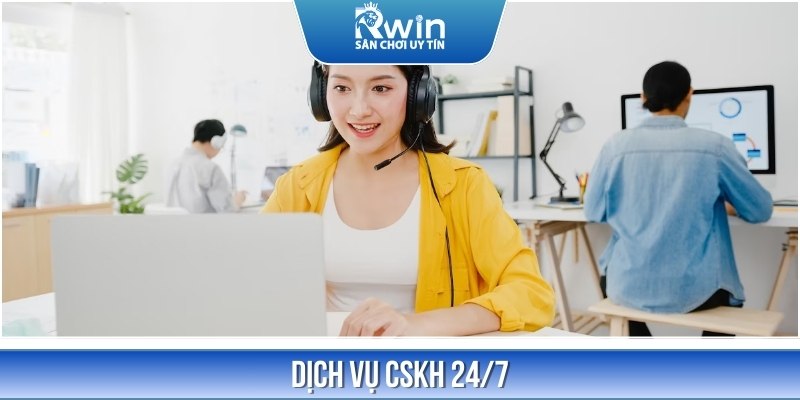 Dịch vụ CSKH cũng là điểm cộng lớn nhất khi nói đến RWIN