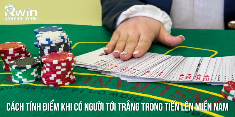 Các tổ hợp bài tới trắng trong tiến lên miền Nam