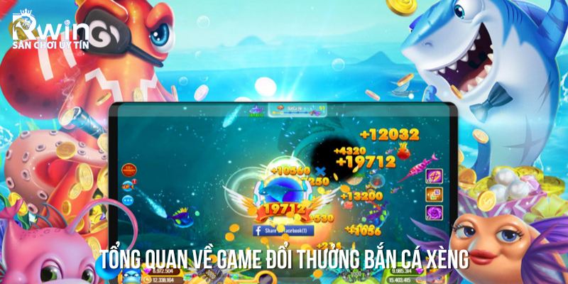 Tổng quan về bắn cá xèng – Điểm cược hấp dẫn bậc nhất Châu Á